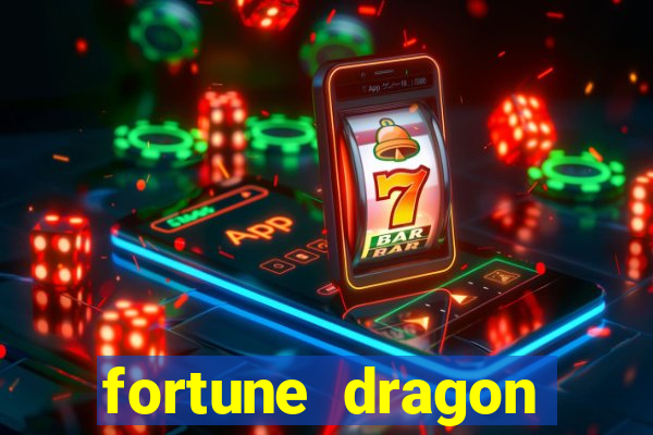 fortune dragon ganho certo